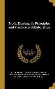 Profit Sharing, its Principles and Practice, a Collaboration