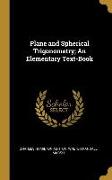 Plane and Spherical Trigonometry, An Elementary Text-Book