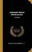 Alexander Heriot MacKonochie: A Memoir