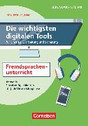 Die wichtigsten digitalen Tools, Im Fremdsprachenunterricht (2. Auflage) - für Einstieg, Erarbeitung und Sicherung, Sinnvolle Einsatzmöglichkeiten für jede Unterrichtsphase, Buch