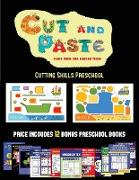 Cutting Skills Preschool (Cut and Paste Planes, Trains, Cars, Boats, and Trucks): 20 Full-Color Kindergarten Cut and Paste Activity Sheets Designed to