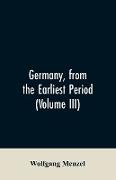 Germany, from the earliest period (Volume III)