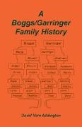 A Boggs/Garringer Family History