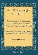 Catalogue of a Valuable Collection of Standard Foreign and English Works: Comprising, Divinity, Law, History, Voyages, Travels, and the Fine Arts (Cla