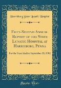 Fifty-Second Annual Report of the State Lunatic Hospital at Harrisburg, Penna: For the Year Ending September 30, 1902 (Classic Reprint)