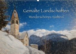 Gemalte Landschaften - Wunderschönes Südtirol (Wandkalender 2020 DIN A2 quer)