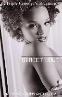 Street Love: A Triple Crown Anthology