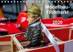 Modellbau -Flohmarkt 2020 (Tischkalender 2020 DIN A5 quer)