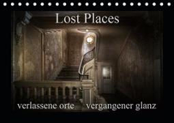 Lost Places - verlassene Orte vergangener Glanz (Tischkalender 2020 DIN A5 quer)