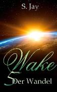 Wake 5 - Der Wandel