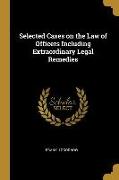 Selected Cases on the Law of Officers Including Extraordinary Legal Remedies