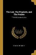 The Law, The Prophets, and The Psalms: Their Dibine Inspiration