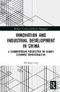 Innovation and Industrial Development in China
