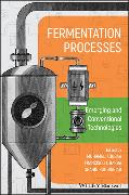 Fermentation Processes: Emerging and Conventional Technologies