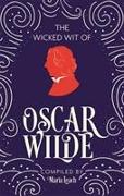 The Wicked Wit of Oscar Wilde