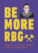 Be More RBG