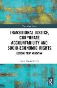 Transitional Justice, Corporate Accountability and Socio-Economic Rights