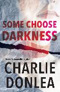 Some Choose Darkness