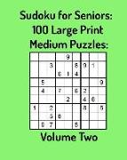 Sudoku for Seniors: 100 Large Print Medium Puzzles: Volume Two