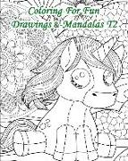 Coloring for Fun - Drawings & Mandalas Volume 2: 25 Coloring Pages Combining Drawings & Mandalas