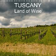 TUSCANY Land of Wine (Wall Calendar 2020 300 × 300 mm Square)