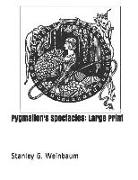 Pygmalion's Spectacles: Large Print