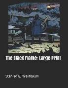 The Black Flame: Large Print