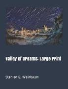 Valley of Dreams: Large Print