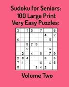 Sudoku for Seniors: 100 Large Print Very Easy Puzzles: Volume Two