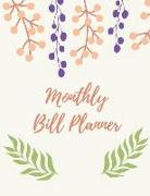 Monthly Bill Planner: Weekly and Monthly Budget Planner Expense Tracker Notebook (Volume 7)