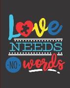 Love Needs No Words: 24 Week Tracker for Goals, Progress, Activities, and Appointments, 150 Pages (8 X 10)