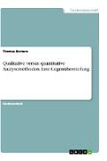 Qualitative versus quantitative Analysemethoden. Eine Gegenüberstellung