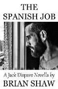 The Spanish Job: A Jack Disparo Novella