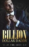 Billion Dollar Daddy: A Billionaire Romance