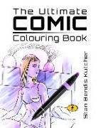 The Ultimate Comic Colouring Book: For Adults & Teens