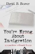 You're Wrong about Immigration: An Open Letter to Donald Trump