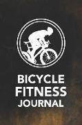 Bicycle Fitness Journal: Biking Journal and Notebook to Log and Record Your Bike Routes, Distance, Speed, Intensity Among Other Important Bicyc