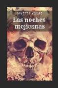 Las Noches Mejicanas: (spanish Edition)