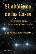 Simbolismo de Las Casas: Astrología Para Un Tiempo Descorazonado