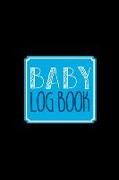 Baby Log Book: Baby Tracker Journal Schedule 24 HR Nurse Bottle Milk Poop Diaper Feeding Sleep Awake Time Day Night 1