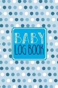 Baby Log Book: Baby Tracker Journal Schedule 24 HR Nurse Bottle Milk Poop Diaper Feeding Sleep Awake Time Day Night 33