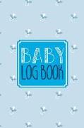 Baby Log Book: Baby Tracker Journal Schedule 24 HR Nurse Bottle Milk Poop Diaper Feeding Sleep Awake Time Day Night 36