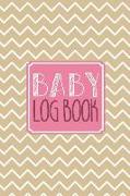 Baby Log Book: Baby Tracker Journal Schedule 24 HR Nurse Bottle Milk Poop Diaper Feeding Sleep Awake Time Day Night 55