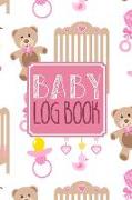 Baby Log Book: Baby Tracker Journal Schedule 24 HR Nurse Bottle Milk Poop Diaper Feeding Sleep Awake Time Day Night 60