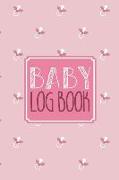 Baby Log Book: Baby Tracker Journal Schedule 24 HR Nurse Bottle Milk Poop Diaper Feeding Sleep Awake Time Day Night 81