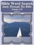 Bible Word Search Study Through the Bible: Volume 139 Luke #7