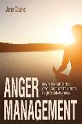 Anger Management: How to Take Self Control of Your Anger and the Ultimate Insight to Self-Awareness