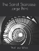 The Spiral Staircase: Large Print