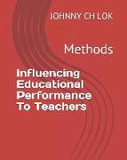 Influencing Educational Performance to Teachers: Methods