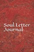 Soul Letter Journal: It Is a Blank Lined Notebook to Write Down Your Daily Soul Letters. 310 Pages of Blank Notebook